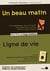 Un beau matin + Ligne de vie