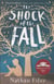 The shock of the fall