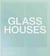 Glass houses
