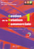 GESTION DE LA RELATION COMMERCIALE Tome 1 - MUC (édition 2004)