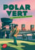 Polar vert - saison 1 Tome 2 : anguilles sous roches