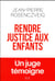 Rendre justice aux enfants - un juge témoigne