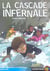Cascade infernale (la)