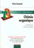 Chimie organique : rappels de cours, questions de reflexion, exercices