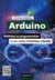 Arduino - maîtrisez sa programmation et ses cartes d'interface (shields) (2e édition)