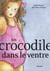 Crocodile dans le ventre (Un)