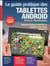 Le guide pratique des tablettes Android