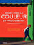 Jouer avec la couleur en photographie