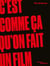 C'est comme ça qu'on fait un film