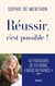 Réussir, c'est possible ! 42 parcours de patrons "Made in France"