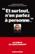 "Et surtout, n'en parlez à personne..."
