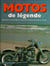Motos de legende bmw, bsa, guzzi, harley-davidson, honda, indian, kawasaki, laverda, norton, triumph