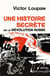 Une histoire secrète de la Révolution russe