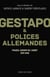 Gestapo et polices allemandes - france, europe de l'ouest, 1939-1945