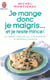Je mange donc je maigris ... et je reste mince ! - la celebre methode qui a revolutionne la dietetiq