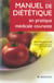 Manuel de dietetique en pratique medicale courante (5e edition)