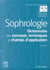 Sophrologie - dictionnaire des concepts, techniques et champs d'application