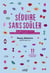 Séduire sans soûler : 60 pages de conseils pratiques pour séduire dans le consentement et l'enthousiasme