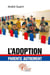 L'adoption : parents autrement