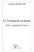 Le testament enchanté t.3 et t.4