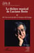 Le théâtre musical de Luciano Berio Tome 2 - de un re in ascolto à cronaca de Luogo