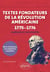 Textes fondateurs de la Révolution américaine (1775-1776) expliqués et commentés : De la résistance à la légitimité populaire
