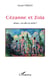 Cézanne et Zola - aimer c'est dire la vérité ?