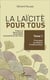 La laïcité pour tous Tome 1 - principes juridiques fondamentaux