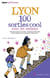Lyon - 100 sorties cool avec les enfants (édition 2014)