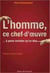 L'homme, ce chef-d'oeuvre
