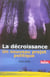 La décroissance - un nouveau projet politique