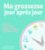 Ma grossesse jour après jour - neuf mois d'informations pratiques, de repères et de conseils utiles