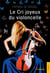 Le cri joyeux du violoncelle