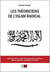 Les théoriciens de l'islam radical - immersion dans le corpus des plus grands prédicateurs radicaux salafistes, wahhabites et fréristes