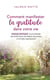 Comment manifester la gratitude dans votre vie : Manuel pratique pour exprimer des intentions, des prières, des rituels et attirer l'abondance