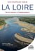 Cent coups de coeur sur la loire