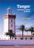Tanger, une histoire-monde du maroc