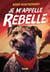 Je m'appelle Rebelle (broché)