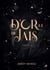D'or et de jais Tome 1