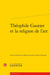 Théophile Gautier et la religion de l'art