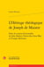 L'héritage théologique de Joseph de Maistre : dans les ?uvres fictionnelles de Jules Barbey d'Aurevilly, Léon Bloy et Georges Bernanos