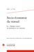 Socio-économie du travail n.10 : le "dialogue social" en pratiques et en contextes