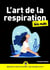 L'art de la respiration pour les nuls