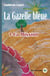 La Gazelle bleue : 1 - La Mission