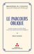 Le parcours oblique