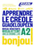 Apprendre le créole guadeloupéen - débutants > A2