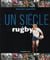 Un siècle de rugby (édition 2011)
