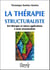 La thérapie structuraliste - art-thérapie et autres applications à visée structuraliste