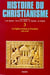 Histoire du christianisme t.3 - les églises d'Orient et d'Occident (432-610)