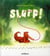Slurp !